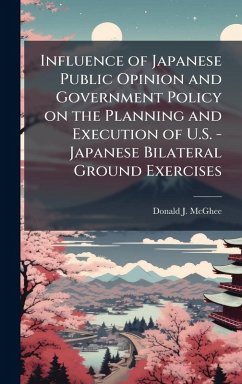 Cover Influence of Japanese Public Opinion and Government Policy on the Planning and Execution of U.S. - Japanese Bilateral Ground Exercises