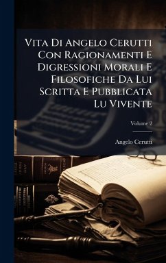 Cover Vita Di Angelo Cerutti Con Ragionamenti E Digressioni Morali E Filosofiche Da Lui Scritta E Pubblicata Lu Vivente