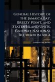 General History of The Jamaica Bay, Breezy Point, and Staten Island Units, Gateway National Recreation Area