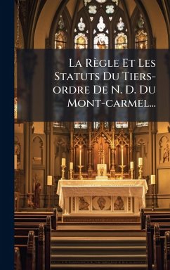 Cover La Règle Et Les Statuts Du Tiers-ordre De N. D. Du Mont-carmel...