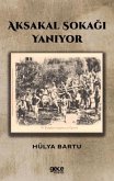Aksakal Sokagi Yaniyor Aksakal Sokagi Yaniyor