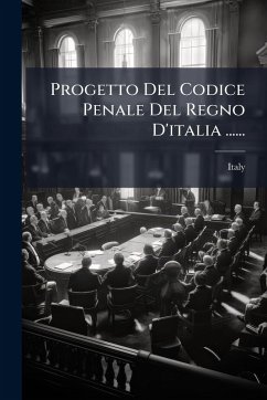 Cover Progetto Del Codice Penale Del Regno D'italia ......