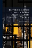 Historic Resource Study for Storer College, Harpers Ferry, West Virginia
