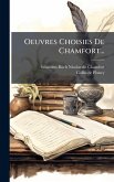 Oeuvres Choisies De Chamfort... Oeuvres Choisies De Chamfort...