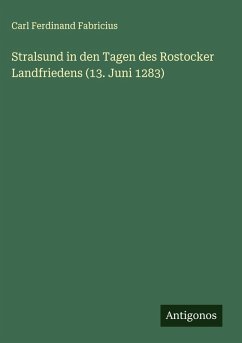 Cover Stralsund in den Tagen des Rostocker Landfriedens (13. Juni 1283)