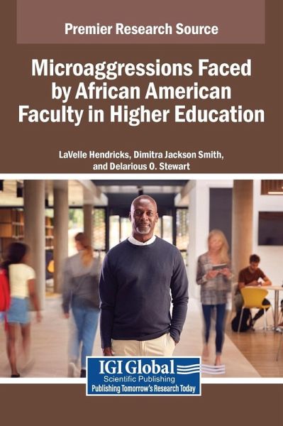 Microaggressions Faced by African American Faculty in Higher Education Microaggressions Faced by African American Faculty in Higher Education