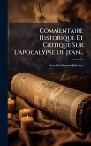 Commentaire Historique Et Critique Sur L'apocalypse De Jean...