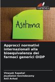 Approcci normativi internazionali alla bioequivalenza dei farmaci generici OIDP Approcci normativi internazionali alla bioequivalenza dei farmaci generici OIDP