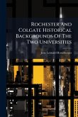 Rochester And Colgate Historical Backgrounds Of The Two Universities