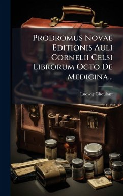 Cover Prodromus Novae Editionis Auli Cornelii Celsi Librorum Octo De Medicina...