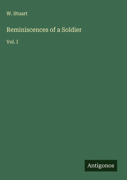 Reminiscences of a Soldier Reminiscences of a Soldier