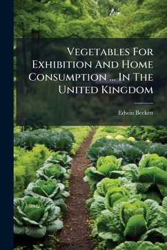 Cover Vegetables For Exhibition And Home Consumption ... In The United Kingdom