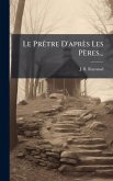 Le PrÃatre D'après Les Pères...
