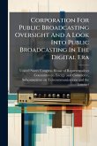 Corporation For Public Broadcasting Oversight And A Look Into Public Broadcasting In The Digital Era
