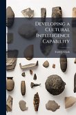Developing a Cultural Intelligence Capability Developing a Cultural Intelligence Capability