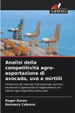 Analisi della competitività agro-esportazione di avocado, uva e mirtilli