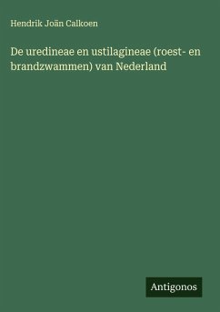 Cover De uredineae en ustilagineae (roest- en brandzwammen) van Nederland