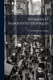 Paysages Et Silhouettes Exotiques Paysages Et Silhouettes Exotiques