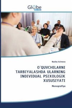O`QUVCHILARNI TARBIYALASHDA ULARNING INDIVIDUAL PSIXOLOGIK XUSUSIYATI - Azimova, Nasiba