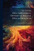 Le Leggi Dell'impossibile, Ovvero Le Regole Dell'astrologia