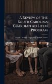 A Review of the South Carolina Guardian Ad Litem Program A Review of the South Carolina Guardian Ad Litem Program
