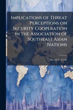 Cover Implications of Threat Perceptions on Security Cooperation in the Association of Southeast Asian Nations