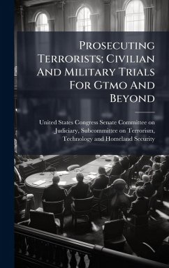 Cover Prosecuting Terrorists; Civilian And Military Trials For Gtmo And Beyond