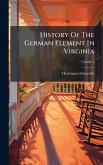 History Of The German Element In Virginia
