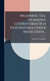 Inledning Till Isländska Litteraturen Och Dess Historia Under Medeltiden... Inledning Till Isländska Litteraturen Och Dess Historia Under Medeltiden...