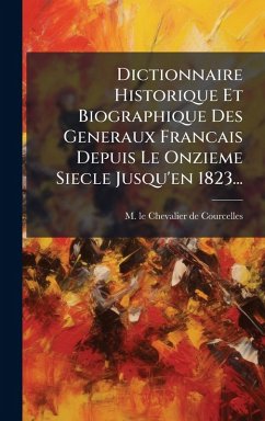 Cover Dictionnaire Historique Et Biographique Des Generaux Francais Depuis Le Onzieme Siecle Jusqu'en 1823...