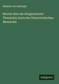 Bericht über die Geognostische Übersichts-Karte der Österreichischen Monarchie Bericht über die Geognostische Übersichts-Karte der Österreichischen Monarchie