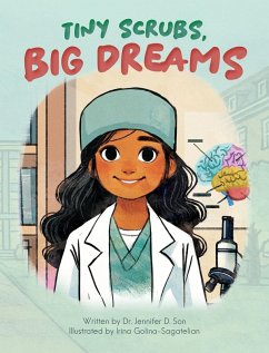 Tiny Scrubs, Big Dreams - Son, Jennifer D