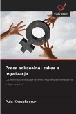 Praca seksualna: zakaz a legalizacja Praca seksualna: zakaz a legalizacja