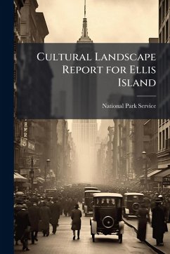 Cover Cultural Landscape Report for Ellis Island