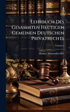 Cover Lehrbuch Des Gesammten Heutigen Gemeinen Deutschen Privatrechts