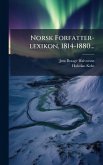 Norsk Forfatter-lexikon, 1814-1880... Norsk Forfatter-lexikon, 1814-1880...