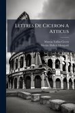 Lettres De Ciceron A Atticus