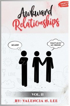 Awkward Relationships Short Story Collection Vol. II - Lee, Valencia N