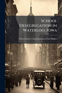 Cover School Desegregation in Waterloo, Iowa
