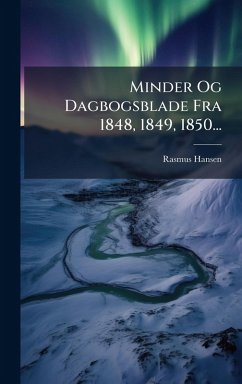 Cover Minder Og Dagbogsblade Fra 1848, 1849, 1850...