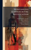 Spontaneous Ignition in Fire Investigation Spontaneous Ignition in Fire Investigation