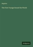 The First Voyage Round the World The First Voyage Round the World
