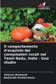 Il comportamento d'acquisto dei consumatori rurali nel Tamil Nadu, India - Uno studio