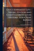 Little Kinnakeet Life-Saving Station and Coast Guard Station Historic Structure Report