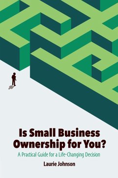 Is Small Business Ownership for You? (eBook, ePUB) - Johnson, Laurie