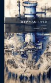 Deep Maneuver