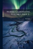 Norske Gaardnavne, Volume 1, Issue 2...