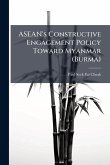 ASEAN's Constructive Engagement Policy Toward Myanmar (Burma)