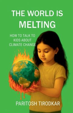 The World Is Melting - How to Talk to Kids about Climate Change - Paritosh Tirodkar