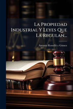 Cover La Propiedad Industrial Y Leyes Que La Regulan...